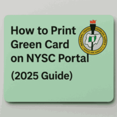 Digital banner with a mint green background displaying the text “How to Print Green Card on NYSC Portal (2025 Guide)” alongside the NYSC official emblem. Designed for Nigerian graduates seeking NYSC registration help.